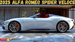 FIRST LOOK  2025 Alfa Romeo Spider Veloce  Is This the Best Convertible Ever [upl. by Aneeuqahs]