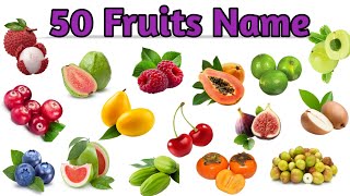 50 Fruits Name  Different Types Of Fruits For Kids  Fruits Name In English With Pictures [upl. by Oek]