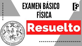 ¡Resuelto   Examen Básico FÍSICA [upl. by Gerkman]