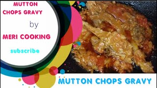 MUTTON CHOPS GRAVY  Meri cooking [upl. by Lipfert]