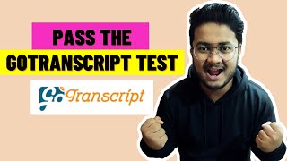 HOW TO PASS GOTRANSCRIPT TEST amp MAKE MONEY ONLINE 2022 [upl. by Mills]