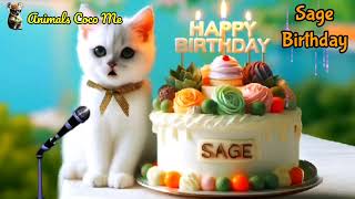 SAGE HAPPY BIRTHDAY SONG WITH NAMES  Adorable Cute Cat 😺 [upl. by Eseeryt230]