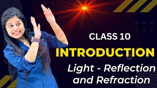 Light amp Reflection of Light  Chapter 9  Light Reflection and Refraction  Class 10 Science  NCERT [upl. by Mraz398]