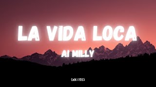 Ai Milly  La Vida Loca Lyrics [upl. by Freyah]