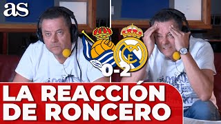 La REACCIÓN de RONCERO a los PENALTIS y los GOLES de la REAL SOCIEDAD 0 REAL MADRID 2 [upl. by Benni]