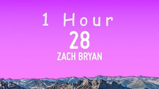 Zach Bryan  28 Lyrics  1 hour [upl. by Ahael]