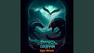 Ahuizotl Cailleach Griffin Epic Music [upl. by Nho]