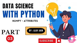 NumPy3attributes Data Science With Python HINDI [upl. by Akienom]