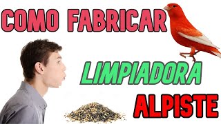 2023 FABRICA UNA MAQUINA DE LIMPIAR ALPISTE A COSTE 0€ ✅ [upl. by Prudy]