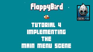 Cocos2dx Flappy Bird C Tutorial 4  Implementing The Main Menu Scene [upl. by Ylrebnik369]