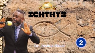 Ichthys Part 2 Dr Joshua Olive Nkosi  Zion Church London [upl. by Trofmoc]