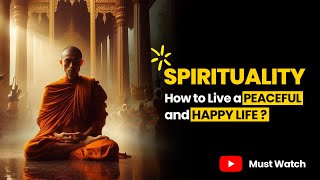 Spirituality  How to Live a Peaceful and Happy Life [upl. by Dupre]