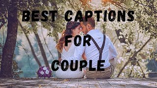 Best Love Captions for CoupleCute Couple Captions for Instagram and FacebookLoving Couple [upl. by Atteval131]