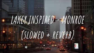 LAKEY INSPIRED  Monroe slowed  reverb  audio free download in description [upl. by Gyimah]