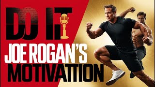 DO IT – The Best Motivational Speech  Joe Rogan Motivational Talk [upl. by Tegdig]