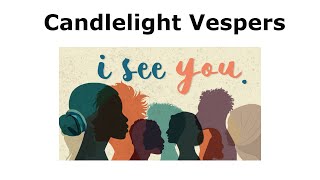 May 26 Candlelight Vespers [upl. by Kamilah405]