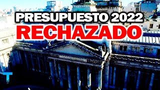 ¡HISTÓRICO LA CÁMARA DE DIPUTADOS RECHAZÓ EL PRESUPUESTO 2022 [upl. by Filip]