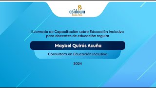 Maybel Quirós Acuña  Consultora en Educación Inclusiva [upl. by Dawaj]