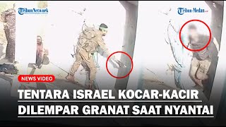 TENTARA ISRAEL KELIMPUNGAN Dilempari Hamas Granat Saat Nyantai [upl. by Mckenzie808]