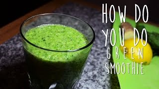 How to Make Your Own Detox Smoothie How Do You Do [upl. by Svensen]