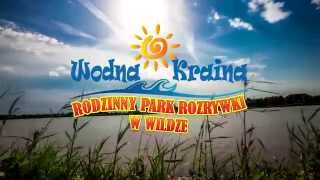 Wodna Kraina  Rodzinny Park Rozrywki w Wildze [upl. by Aidroc]