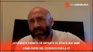 ¡ACUÉRDATE PEDRITO DE UNTARTE TU VITACILINA Mire cómo sufre del cicirisco por la 4T [upl. by Jori]