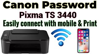 how to Connect Canon TS 3440 with Mobile and Print Easily Step by Step  How to get wifi Password [upl. by Mlehliw142]