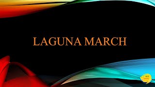 LAGUNA MARCH [upl. by Nanyk]