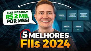 5 MELHORES FUNDOS IMOBILIÁRIOS PARA INVESTIR EM 2024 tenho todos na minha carteira [upl. by Quiteris908]