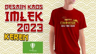 CARA DESAIN KAOS IMLEK 2023 KEREN DENGAN CORELDRAW  Happy Chinese New Year 2023 [upl. by Carthy]