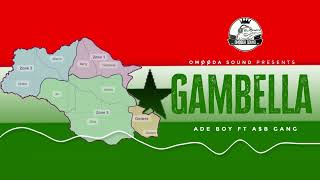 Ade Boy Ft Ab Gang  Gambella Official Audio [upl. by Erminie]