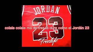 23Freestyle  El Jordán 23  Letra [upl. by Thorncombe]