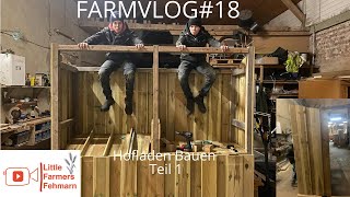 FarmVlog 18 Einen Hofladen Bauen [upl. by Minoru]