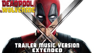 DEADPOOL amp WOLVERINE Official Trailer Version Music  quotLike a Prayerquot EXTENDED [upl. by Nirahs]