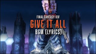 Give It All with Official Lyrics  FFXIV OST [upl. by Eanom]