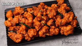 Crispy Gobi Pakoda Quick Evening Snacks Recipe Cauliflower Pakoda [upl. by Schmeltzer536]