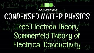 Condensed Matter Physics  Free Electron Theory  Sommerfeld Theory of Electrical Conductivity [upl. by Eniliuqcaj]