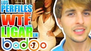 Los perfiles de Badoo más WTF para LIGAR [upl. by Ssitnerp186]