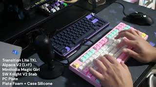 Transition Lite TKL  Alpaca V2  DSA Magic Girl [upl. by Anaeco231]