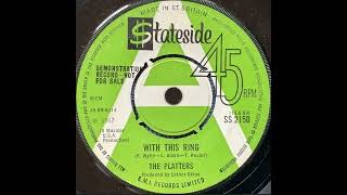 The Platters  With This Ring  UK Stateside Records Demo released 130669 [upl. by Aneeles]