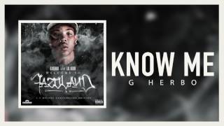 G Herbo  Know Me Official Audio [upl. by Yrogerg]