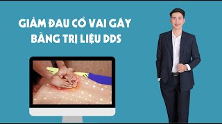 Giảm Đau Mỏi Cổ Vai Gáy Bằng Trị Liệu Điện Sinh Học DDS [upl. by Kelli]