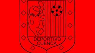 DEPORTIVO CUENCA  Cancion Deportivo Cuenca [upl. by Dal]