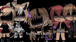 You Don’t Know gacha life music video Made By • L O V E • [upl. by Frame]