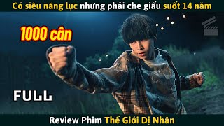 Review Phim Chàng Trai Có Siêu Năng Lực Nhưng Phải Che Giấu Suốt 14 Năm [upl. by Williamsen237]