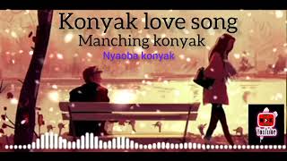 Manching konyakLove song😭 Nk [upl. by Calvert810]