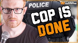 Cop Heckler Owned  Steve Hofstetter [upl. by Philana]