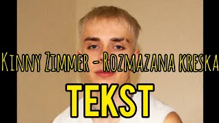 Kinny Zimmer  Rozmazana kreska TEKST  NEVIX [upl. by Emory]