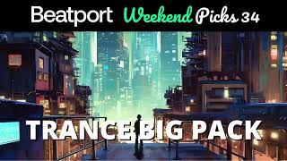 Beatport Weekend Picks 34 Trance Big Pack 2023 [upl. by Prudi685]