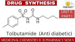 SYNTHESIS OF TOLBUTAMIDE  MEDICINAL CHEMISTRY II  UNIT 5 DRUG SYNTHESIS ANTI DIABETICS [upl. by Sana231]